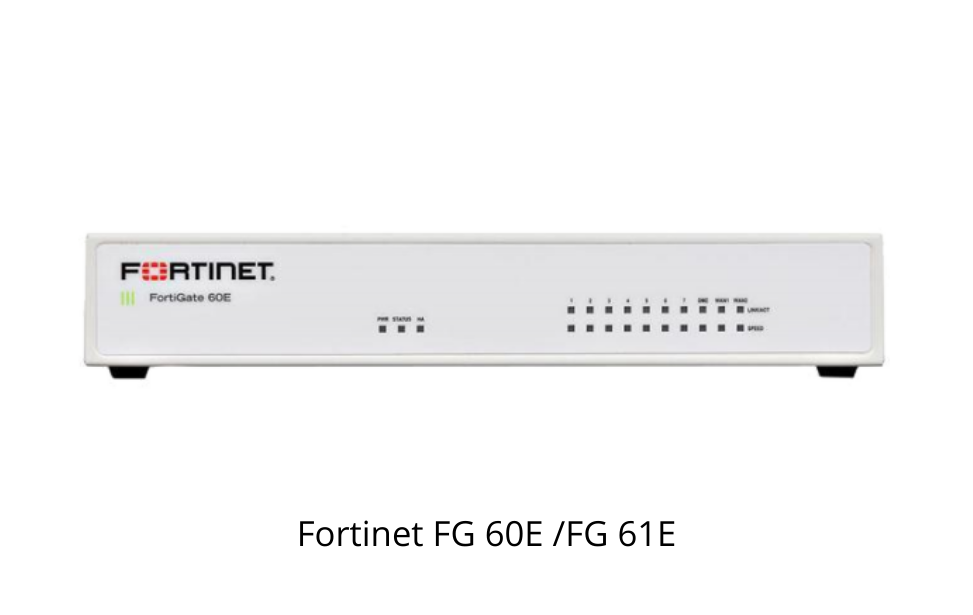 Fortinet FG 60E /FG 61E